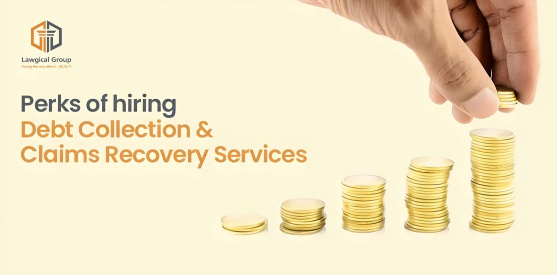 Perks of Hiring Debt Collection & Claims Recovery Services